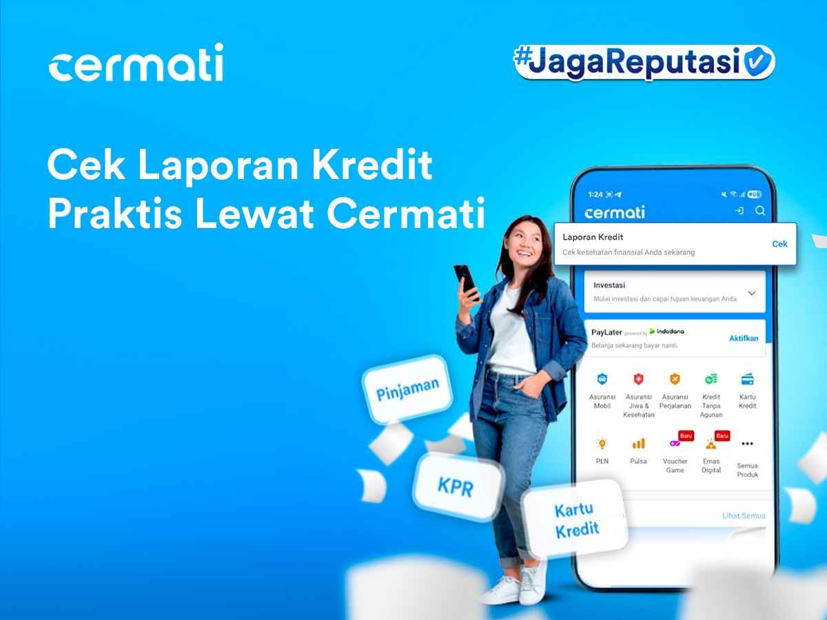 Cermati Hadirkan Fitur Laporan Kredit untuk Tingkatkan Literasi dan Keamanan Finansial Pengguna